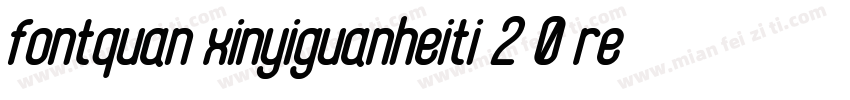 fontquan xinyiguanheiti 2 0 regul字体转换
